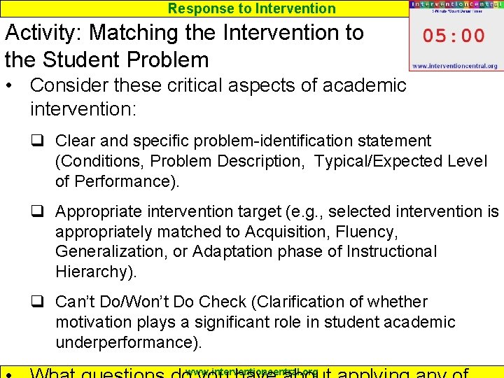 Response to Intervention Activity: Matching the Intervention to the Student Problem • Consider these