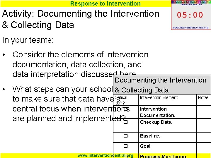 Response to Intervention Activity: Documenting the Intervention & Collecting Data In your teams: •