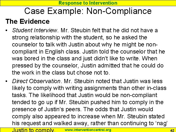 Response to Intervention Case Example: Non-Compliance The Evidence • Student Interview. Mr. Steubin felt