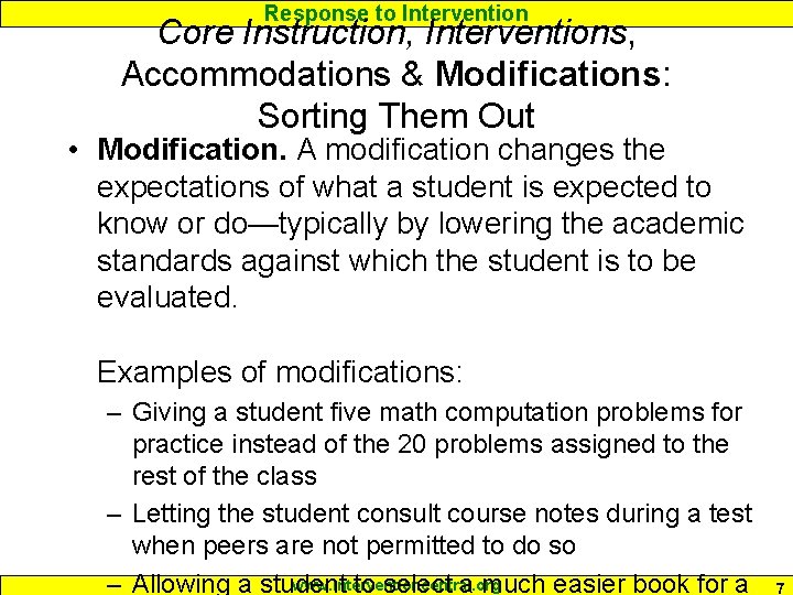 Response to Intervention Core Instruction, Interventions, Accommodations & Modifications: Sorting Them Out • Modification.