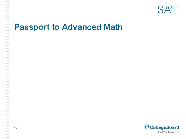 Passport to Advanced Math 17 © 2015 The College Board 