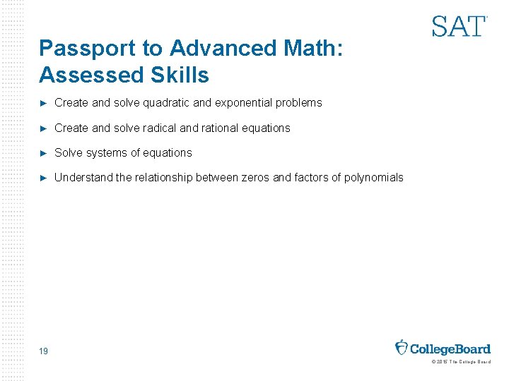 Passport to Advanced Math: Assessed Skills ► Create and solve quadratic and exponential problems