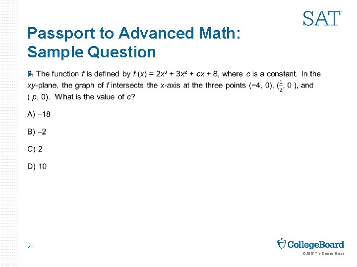 Passport to Advanced Math: Sample Question ► 20 © 2015 The College Board 
