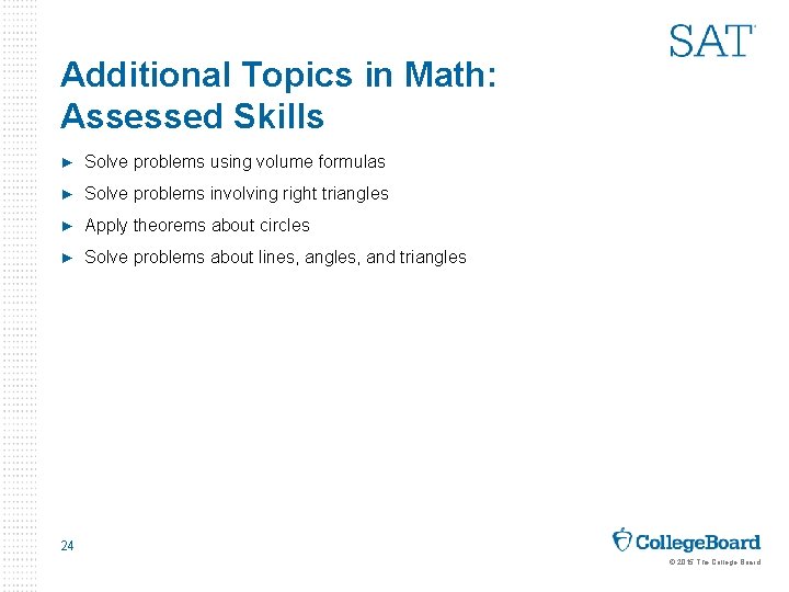 Additional Topics in Math: Assessed Skills ► Solve problems using volume formulas ► Solve