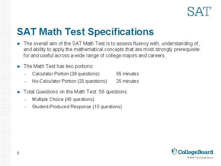 SAT Math Test Specifications ► The overall aim of the SAT Math Test is