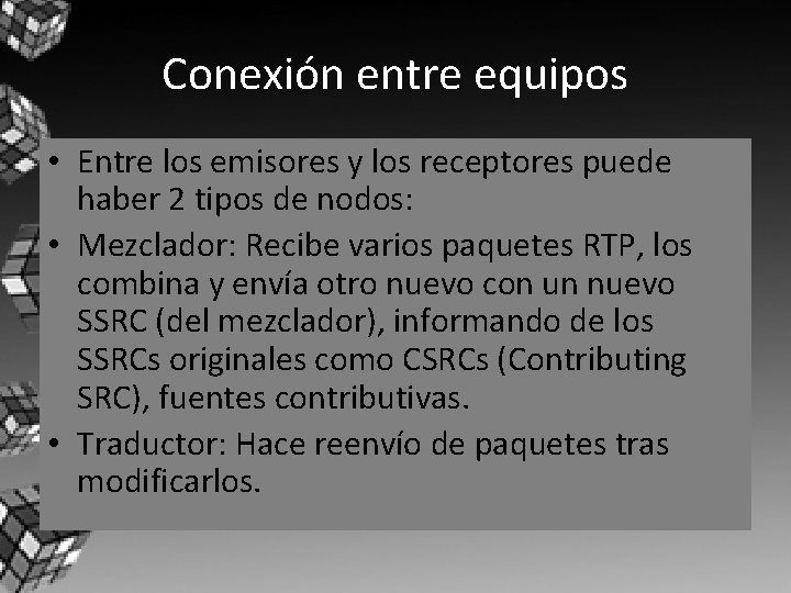 Conexión entre equipos • Entre los emisores y los receptores puede haber 2 tipos Conexión entre equipos • Entre los emisores y los receptores puede haber 2 tipos