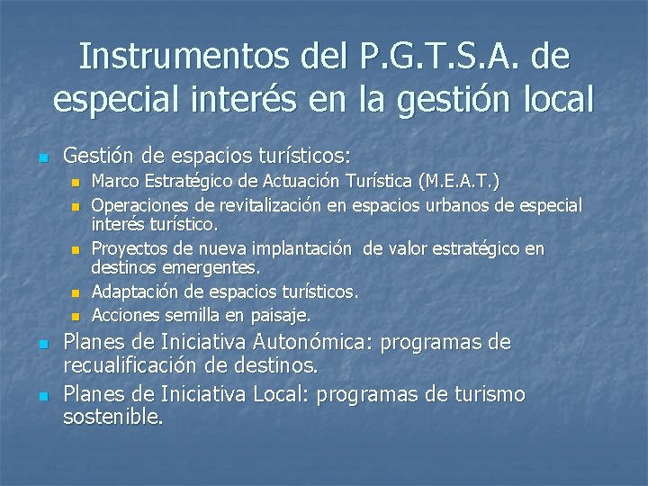 Instrumentos del P. G. T. S. A. de especial interés en la gestión local