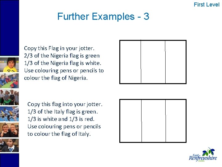 First Level Further Examples - 3 Copy this Flag in your jotter. 2/3 of