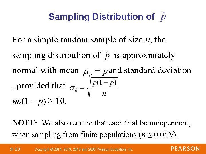 Sampling Distribution of For a simple random sample of size n, the sampling distribution