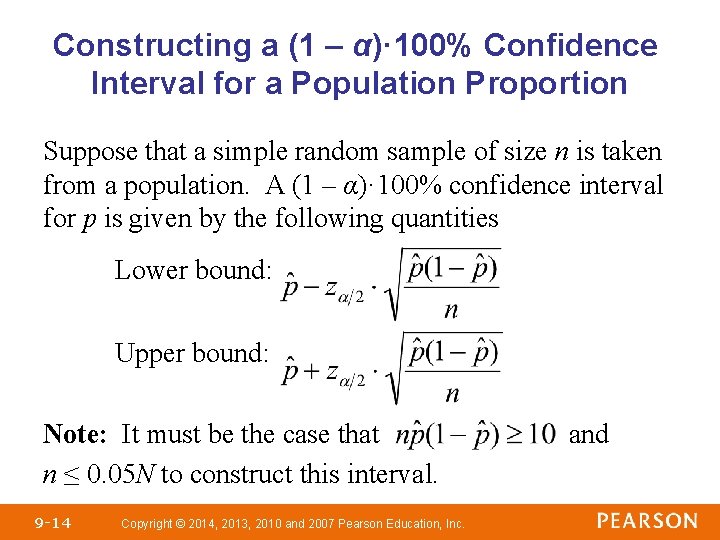 Constructing a (1 – α)· 100% Confidence Interval for a Population Proportion Suppose that