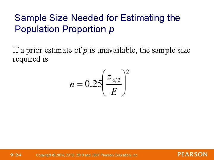 Sample Size Needed for Estimating the Population Proportion p If a prior estimate of