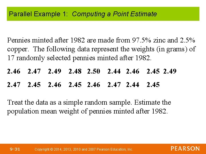 Parallel Example 1: Computing a Point Estimate Pennies minted after 1982 are made from