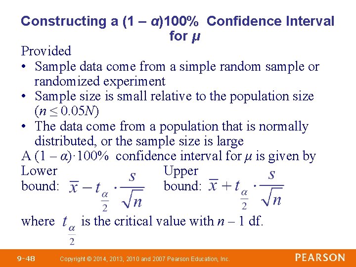 Constructing a (1 – α)100% Confidence Interval for μ Provided • Sample data come