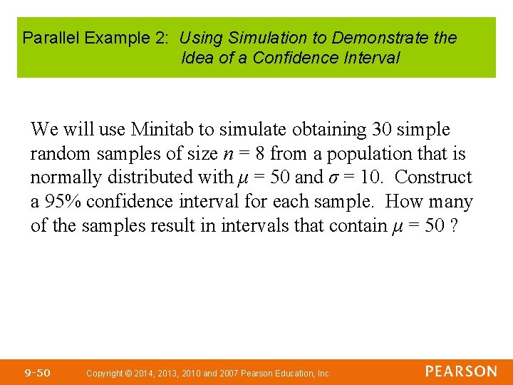 Parallel Example 2: Using Simulation to Demonstrate the Idea of a Confidence Interval We