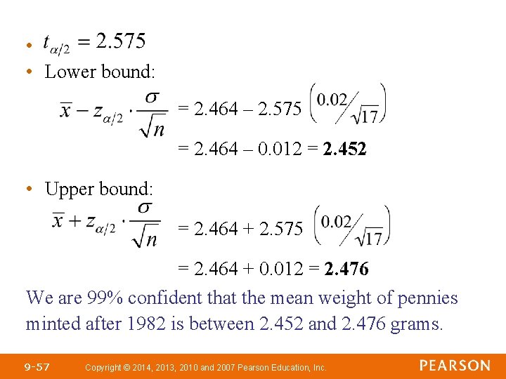  • • Lower bound: = 2. 464 – 2. 575 = 2. 464