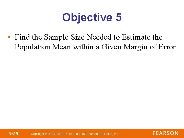 Objective 5 • Find the Sample Size Needed to Estimate the Population Mean within