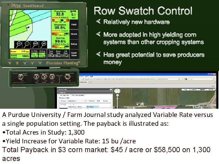 A Purdue University / Farm Journal study analyzed Variable Rate versus a single population