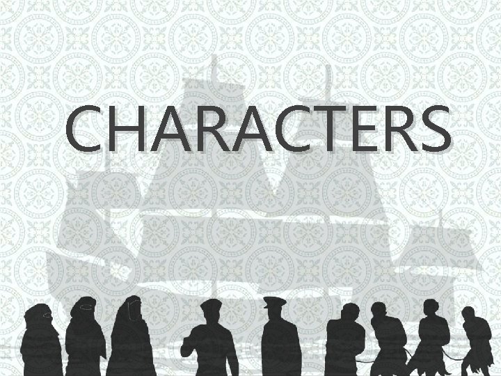 CHARACTERS 