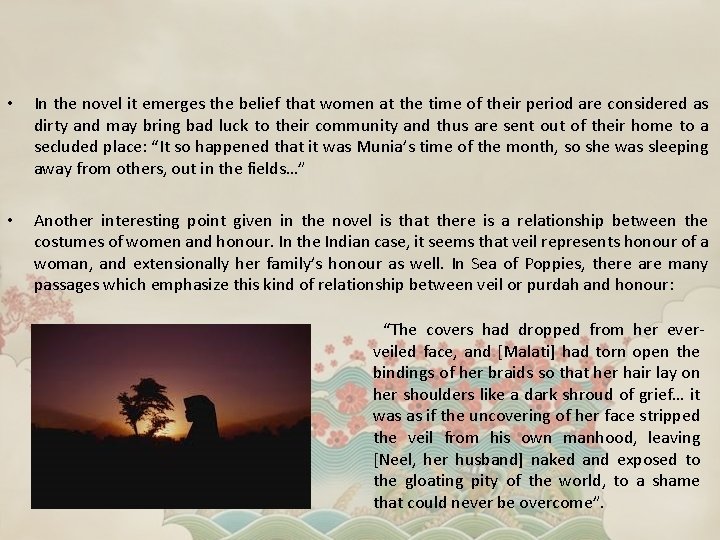  • In the novel it emerges the belief that women at the time