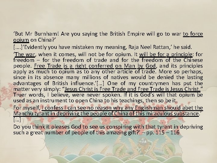 ‘But Mr Burnham! Are you saying the British Empire will go to war to