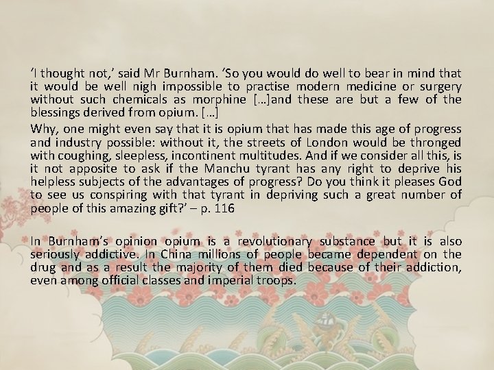 ‘I thought not, ’ said Mr Burnham. ‘So you would do well to bear