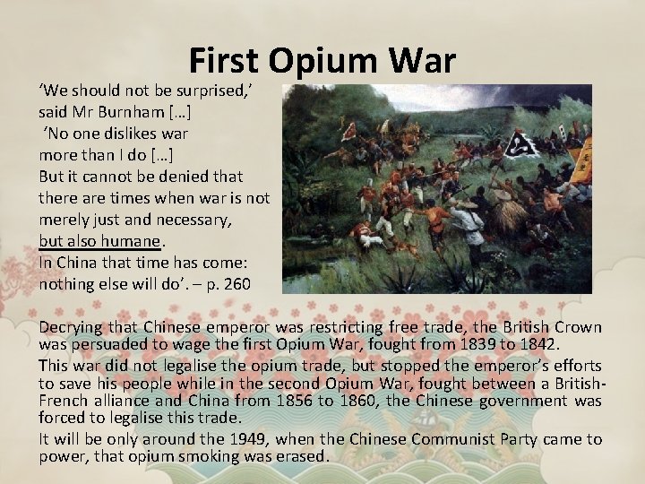 First Opium War ‘We should not be surprised, ’ said Mr Burnham […] ‘No