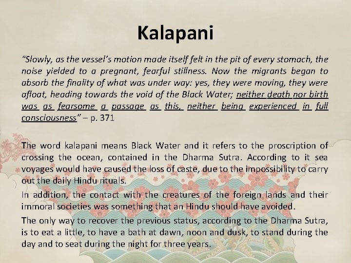 Kalapani “Slowly, as the vessel’s motion made itself felt in the pit of every