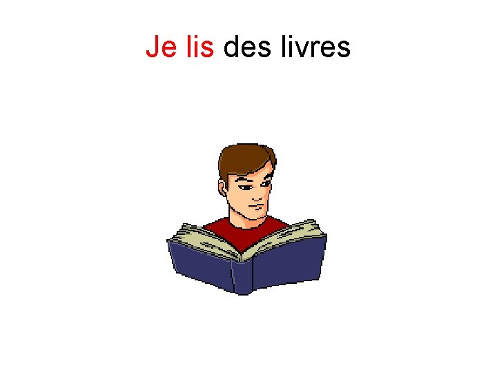 Je lis des livres 