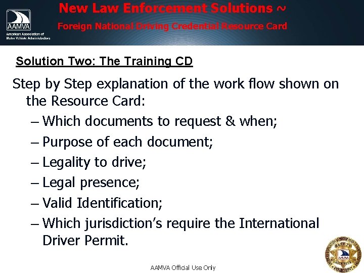 New Law Enforcement Solutions ~ Foreign National Driving Credential Resource Card Solution Two: The New Law Enforcement Solutions ~ Foreign National Driving Credential Resource Card Solution Two: The