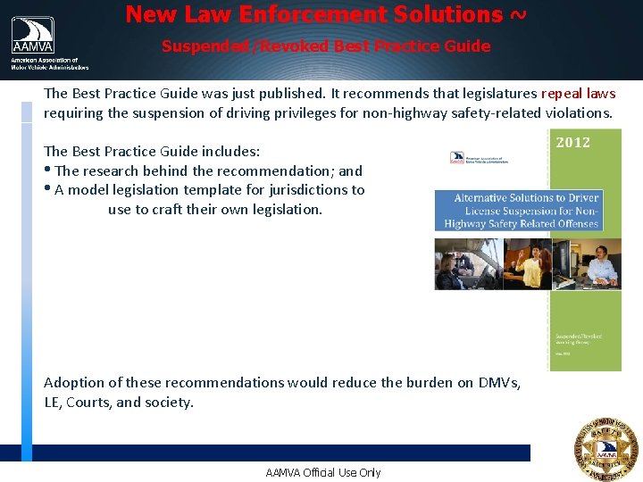 New Law Enforcement Solutions ~ Suspended/Revoked Best Practice Guide The Best Practice Guide was New Law Enforcement Solutions ~ Suspended/Revoked Best Practice Guide The Best Practice Guide was