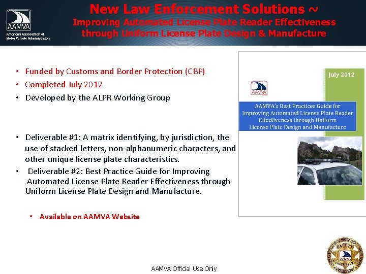 New Law Enforcement Solutions ~ Improving Automated License Plate Reader Effectiveness through Uniform License New Law Enforcement Solutions ~ Improving Automated License Plate Reader Effectiveness through Uniform License