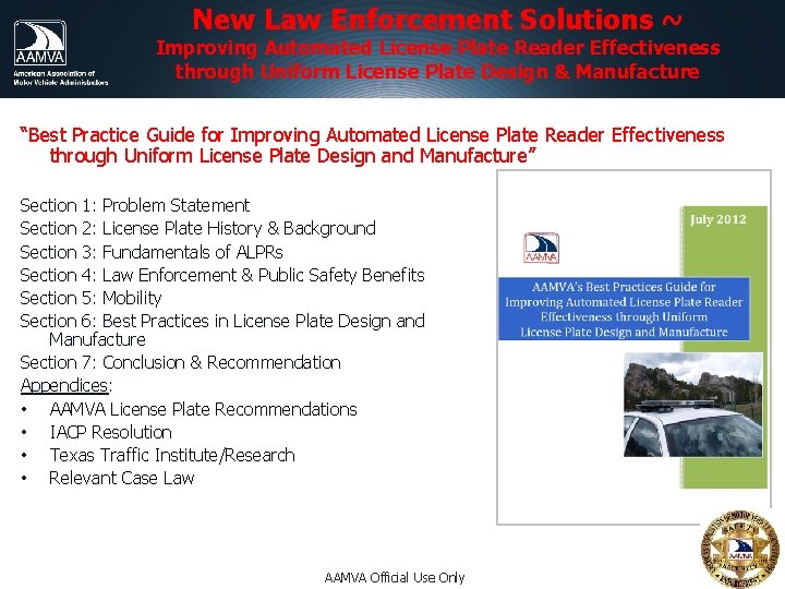 New Law Enforcement Solutions ~ Improving Automated License Plate Reader Effectiveness through Uniform License New Law Enforcement Solutions ~ Improving Automated License Plate Reader Effectiveness through Uniform License