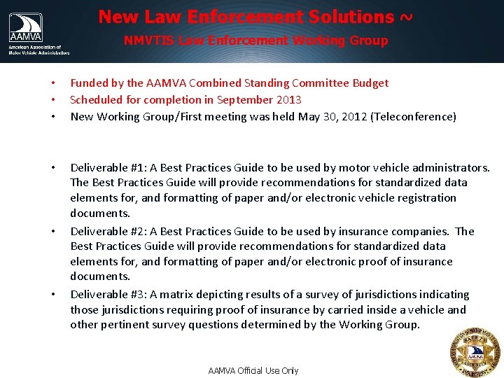New Law Enforcement Solutions ~ NMVTIS Law Enforcement Working Group • • • Funded New Law Enforcement Solutions ~ NMVTIS Law Enforcement Working Group • • • Funded