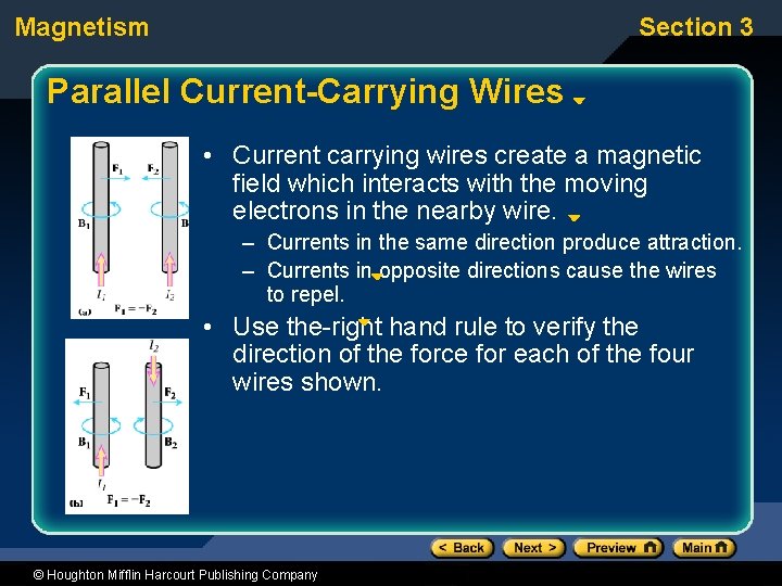 Magnetism Section 3 Parallel Current-Carrying Wires • Current carrying wires create a magnetic field