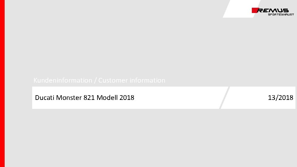 Kundeninformation / Customer information Ducati Monster 821 Modell 2018 13/2018 