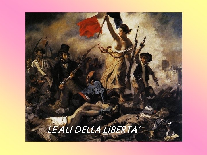 LE ALI DELLA LIBERTA’ 