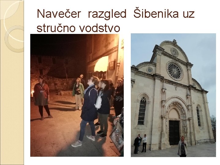 Navečer razgled Šibenika uz stručno vodstvo 