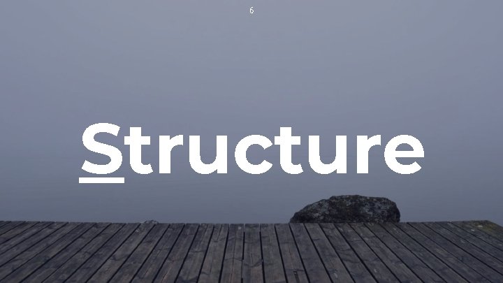 6 Structure 