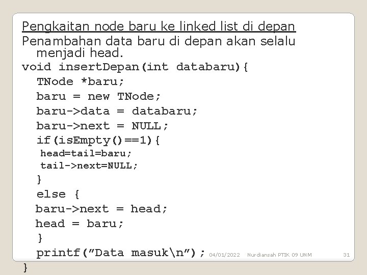 Pengkaitan node baru ke linked list di depan Penambahan data baru di depan akan