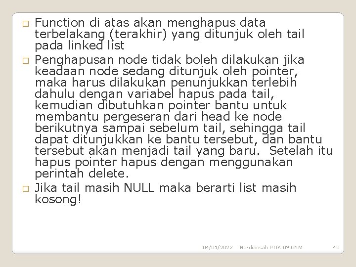 � � � Function di atas akan menghapus data terbelakang (terakhir) yang ditunjuk oleh