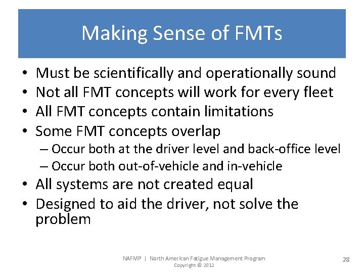 Making Sense of FMTs • • Must be scientifically and operationally sound Not all