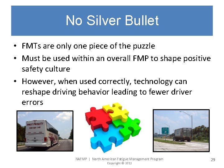 No Silver Bullet • FMTs are only one piece of the puzzle • Must