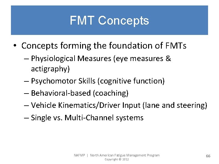 FMT Concepts • Concepts forming the foundation of FMTs – Physiological Measures (eye measures