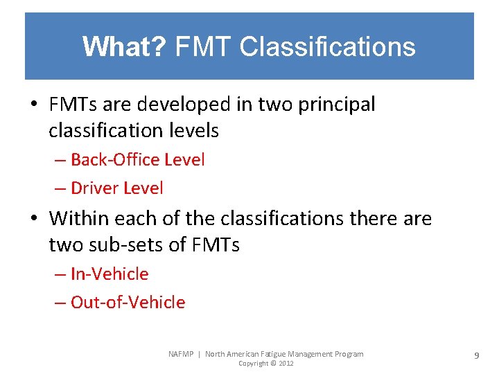 What? FMT Classifications • FMTs are developed in two principal classification levels – Back-Office