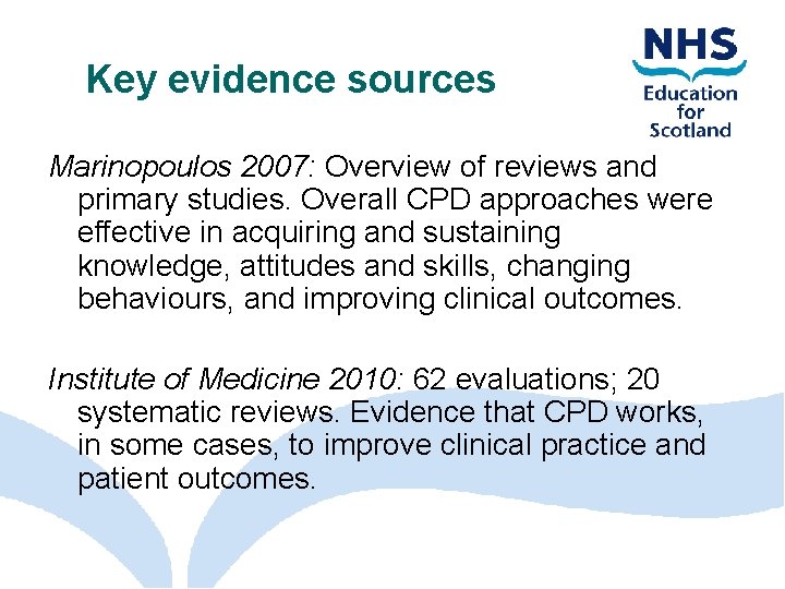 Key evidence sources Marinopoulos 2007: Overview of reviews and primary studies. Overall CPD approaches