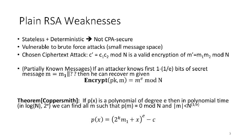 Plain RSA Weaknesses • 3 