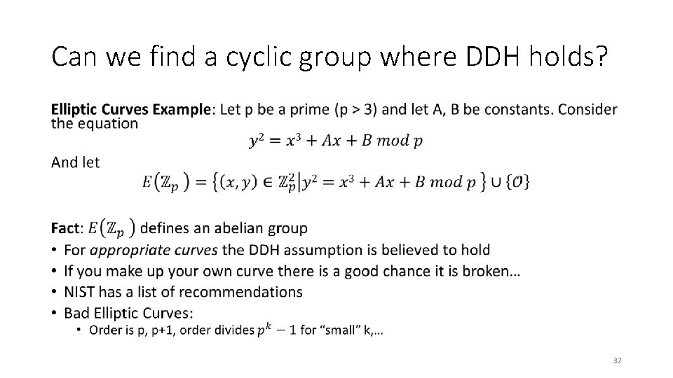 Can we find a cyclic group where DDH holds? • 32 