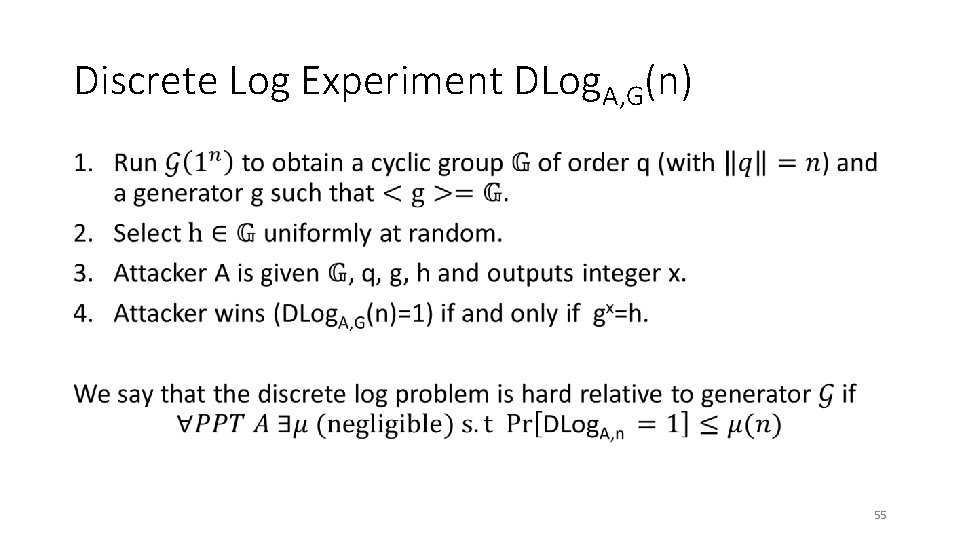 Discrete Log Experiment DLog. A, G(n) • 55 