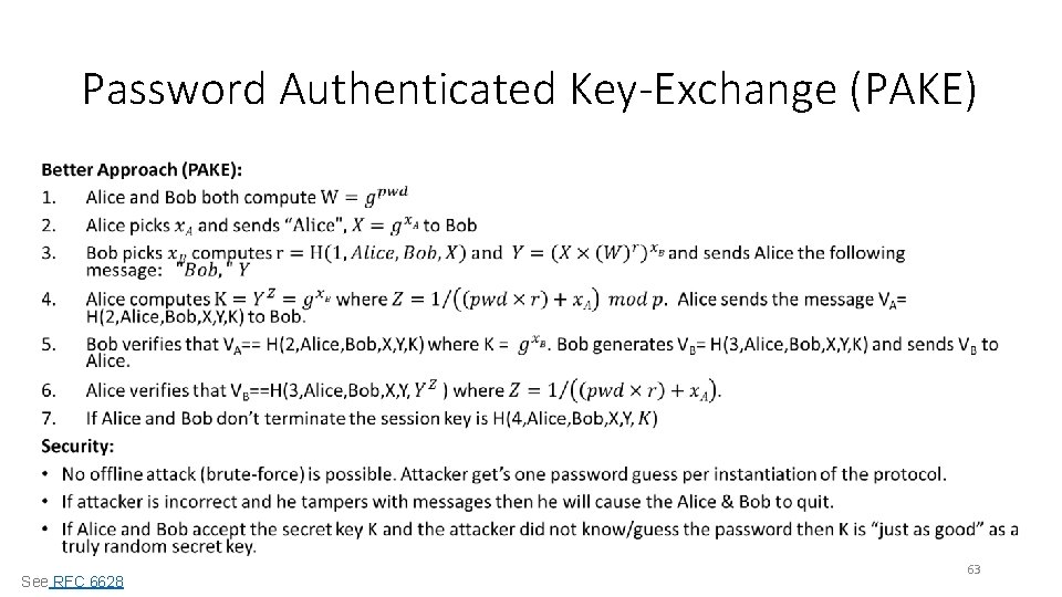 Password Authenticated Key-Exchange (PAKE) • See RFC 6628 63 