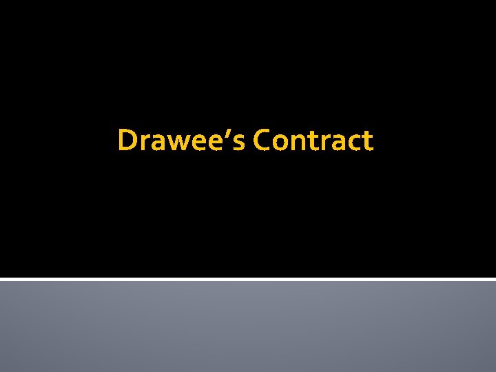 Drawee’s Contract 